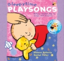 Sleepy Time Playsongs (Book + CD) : Baby's Restful Day in Songs and Pictures - Book