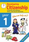 Developing Citizenship: Year1 : Activities for Personal, Social and Health Education - Book
