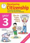 Developing Citizenship: Year 3 : Activities for Personal, Social and Health Education - Book