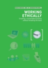 Working Ethically : Creating a Sustainable Business without Breaking the Bank - Book