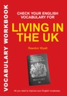 Check Your English Vocabulary for Living in the UK : All You Need to Pass Your Exams - Book