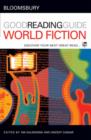 The Bloomsbury Good Reading Guide to World Fiction : Discover your next great read - Book