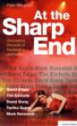 At the Sharp End: Uncovering the Work of Five Leading Dramatists : David Edgar, Tim Etchells and Forced Entertainment, David Greig, Tanika Gupta and Mark Ravenhill - Book