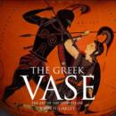 The Greek Vase : Art of the Storyteller - Book