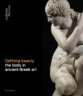 Defining Beauty : The Body in Ancient Greek Art - Book