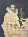 Prints and Printmaking : An introduction to the history and techniques - Book
