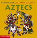 The British Museum Colouring Book of Aztecs - Book