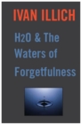 H2O and the Waters of Forgetfulness - Book