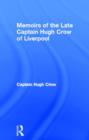 Memoirs of the Late Captain Hugh Crow of Liverpool - Book