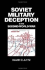 Soviet Military Deception in the Second World War - Book