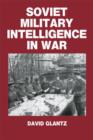 Soviet Military Intelligence in War - Book