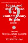 Ideas and Think Tanks in Contemporary Britain : Volume 1 - Book