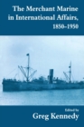 The Merchant Marine in International Affairs, 1850-1950 - Book