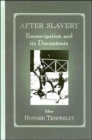 After Slavery : Emancipation and its Discontents - Book