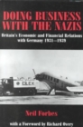 Doing Business with the Nazis : Britain's Economic and Financial Relations with Germany 1931-39 - Book