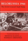 Belorussia 1944 : The Soviet General Staff Study - Book