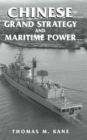 Chinese Grand Strategy and Maritime Power - Book