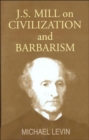 Mill on Civilization and Barbarism - Book