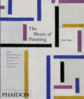 The Music of Painting : Music, Modernism and the Visual Arts from the Romantics to John Cage - Book