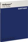 Wallpaper* City Guide Santiago 2013 - Book