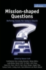 Mission-Shaped Questions : Defining Issues for Today's Church - Book