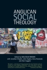 Anglican Social Theology : Renewing the vision today - Book