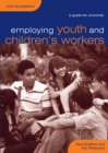 Employing Youth and Children's Workers : A Guide for Churches - eBook