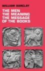 The Men, the Meaning, The Message of the Books - Book