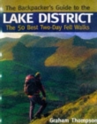 The Backpacker's Guide to the Lake District : The 50 Best Two-day Fell Walks - Book