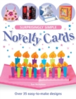 Surprisingly Simple Novelty Cards : Over 30 Easy-to-Make Designs - Book