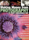Making Money from Photography : In Every Conceivable Way - Book