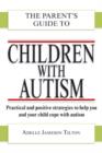 The Parent's Guide to Children with Autism - Book