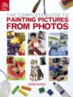 Complete Guide to Painting Pictures from Photos - Book