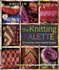Knitting Palette : 27 Stunning Colour Inspired Designs - Book
