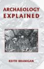 Archaeology Explained - Book