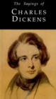The Sayings of Charles Dickens - Book