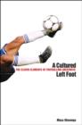 A Cultured Left Foot : The Eleven Elements of Footballing Greatness - Book