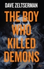 The Boy Who Killed Demons - Book