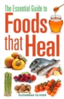 The Essential Guide to Foods that Heal - Book