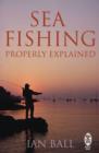Sea Fishing Properly Explained - eBook