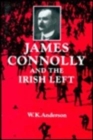James Connolly and the Irish Left - Book