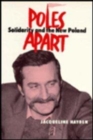 Poles Apart : Solidarity and the New Poland - Book