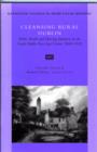 Cleansing Rural Dublin : Public Health and Housing Initiatives in the South Dublin Poor Law Union, 1880-1920 - Book