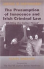 The Presumption of Innocence and Irish Criminal Law : Whittling the 'Golden Thread' - Book