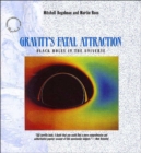 Gravity's Fatal Attraction : Black Holes in the Universe - Book