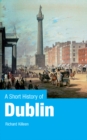 A Short History of Dublin - Book