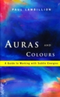 Auras and Colours - A Guide to Working with Subtle Energies - eBook