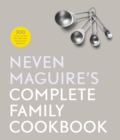 Neven Maguire's Complete Family Cookbook - eBook