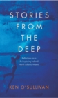 Stories From the Deep : Reflections on a Life Exploring Ireland’s North Atlantic Waters - Book