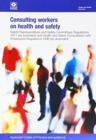 Consulting workers on health and safety : Safety Representatives and Safety Committees Regulations 1977 (as amended) and Health and Safety (Consultation with Employees) Regulations 1996 (as amended), - Book